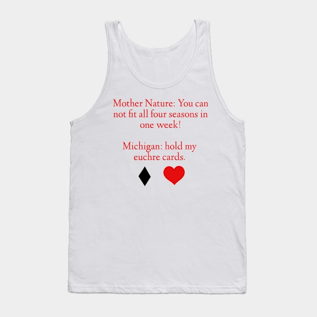 Mother Nature euchre Tank Top by BellaLouise